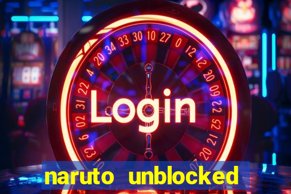 naruto unblocked games 76